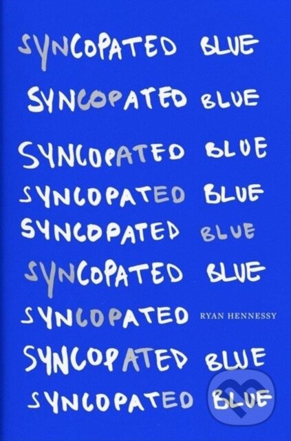 Kniha: Syncopated Blue (Ryan Hennessy). Gill Books, 2021 Kniha: Syncopated Blue (Ryan Hennessy). Gill Books, 2021