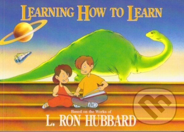 Kniha: Learning How to Learn (L. Ron Hubbard). , 2021 Kniha: Learning How to Learn (L. Ron Hubbard). , 2021