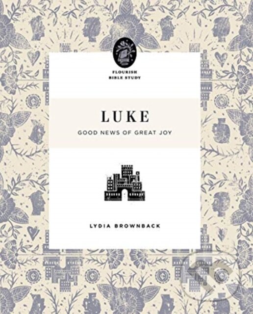 Kniha: Luke (Lydia Brownback). Crossway Books, 2021 Kniha: Luke (Lydia Brownback). Crossway Books, 2021