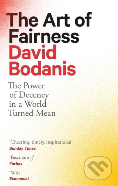 Kniha: The Art of Fairness (David Bodanis). The Bridge Street, 2021 Kniha: The Art of Fairness (David Bodanis). The Bridge Street, 2021