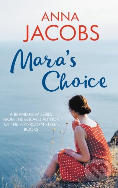 Kniha: Mara's Choice (Anna Jacobs). Allison & Busby, 2021 Kniha: Mara's Choice (Anna Jacobs). Allison & Busby, 2021