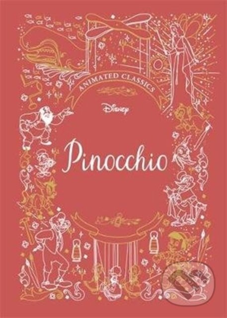 Kniha: Pinocchio (Disney Animated Classics) (Walt Disney Company). Vydavateľstvo sv. Bystríka, 2020 Kniha: Pinocchio (Disney Animated Classics) (Walt Disney Company). Vydavateľstvo sv. Bystríka, 2020