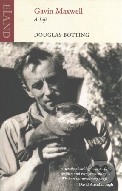 Kniha: Gavin Maxwell (Douglas Botting). , 2017 Kniha: Gavin Maxwell (Douglas Botting). , 2017