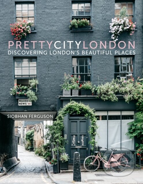 Kniha: prettycitylondon (Siobhan Ferguson). The History Press, 2018 Kniha: prettycitylondon (Siobhan Ferguson). The History Press, 2018