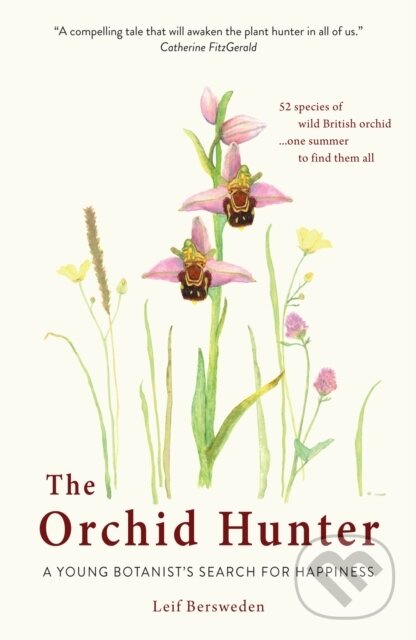 Kniha: The Orchid Hunter (Leif Bersweden). Short Books, 2018 Kniha: The Orchid Hunter (Leif Bersweden). Short Books, 2018
