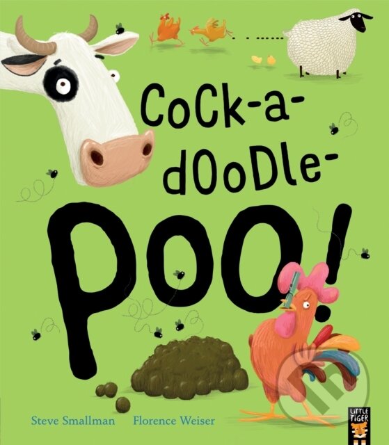Kniha: Cock-a-doodle-poo! (Steve Smallman). Little Tiger, 2018 Kniha: Cock-a-doodle-poo! (Steve Smallman). Little Tiger, 2018