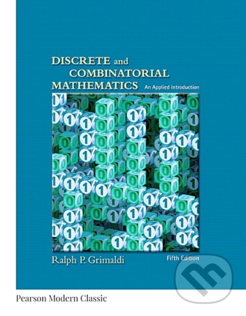 Kniha: Discrete and Combinatorial Mathematics (Classic Version) (Grimaldi Ralph P.). Pearson, 2017 Kniha: Discrete and Combinatorial Mathematics (Classic Version) (Grimaldi Ralph P.). Pearson, 2017