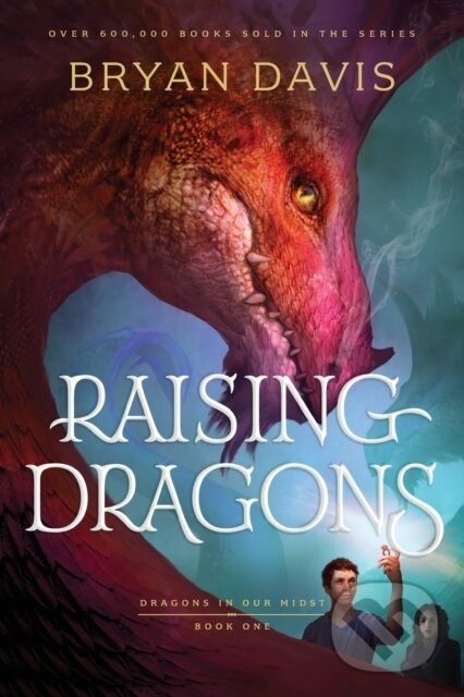 Kniha: Raising Dragons (Davis Bryan). Tyndale House Publishers, 2021 Kniha: Raising Dragons (Davis Bryan). Tyndale House Publishers, 2021