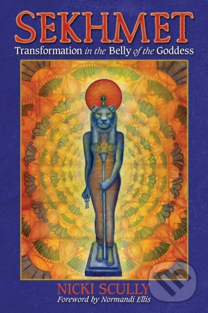 Kniha: Sekhmet (Nicki Scully). Bear and Company, 2017 Kniha: Sekhmet (Nicki Scully). Bear and Company, 2017