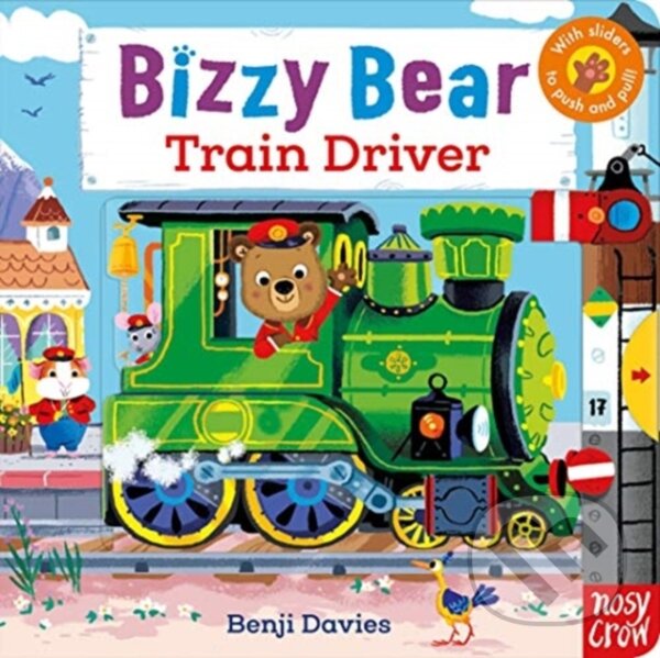 Kniha: Bizzy Bear: Train Driver (17) (Benji (Illu) Davies). Nosy Crow, 2019 Kniha: Bizzy Bear: Train Driver (17) (Benji (Illu) Davies). Nosy Crow, 2019