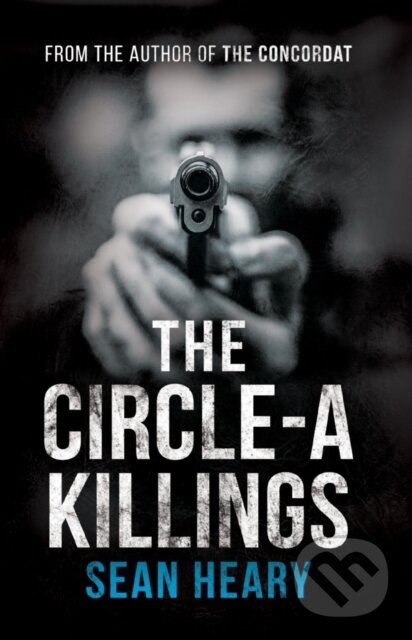 Kniha: The Circle-A Killings (Heary Sean). Matador, 2020 Kniha: The Circle-A Killings (Heary Sean). Matador, 2020