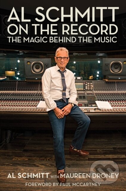 Kniha: Al Schmitt on the Record (Al Schmitt). Rowman & Littlefield, 2020 Kniha: Al Schmitt on the Record (Al Schmitt). Rowman & Littlefield, 2020