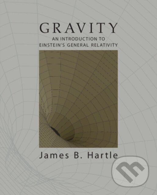 Kniha: Gravity (James B. Hartle). Cambridge University Press, 2021 Kniha: Gravity (James B. Hartle). Cambridge University Press, 2021