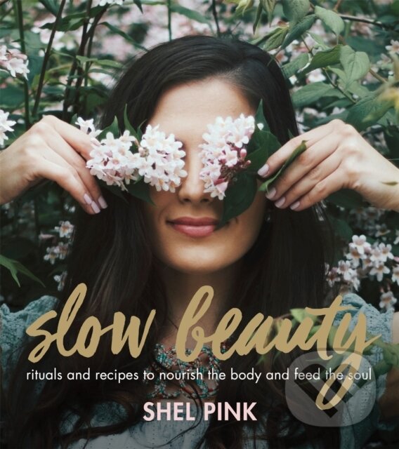 Kniha: Slow Beauty (Shel Pink). Running Press Adult, 2017 Kniha: Slow Beauty (Shel Pink). Running Press Adult, 2017