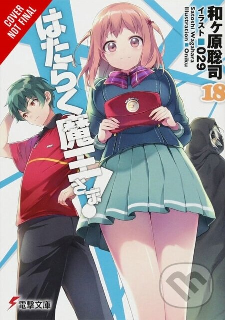 Kniha: The Devil Is a Part-Timer!, Vol. 18 (light novel) (Satoshi Wagahara). Yen Press, 2020 Kniha: The Devil Is a Part-Timer!, Vol. 18 (light novel) (Satoshi Wagahara). Yen Press, 2020