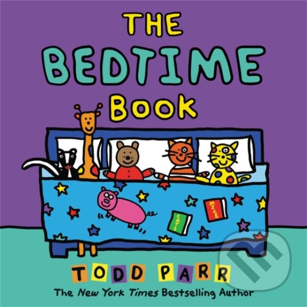 Kniha: The Bedtime Book (Todd Parr). Little, Brown Young Readers, 2021 Kniha: The Bedtime Book (Todd Parr). Little, Brown Young Readers, 2021