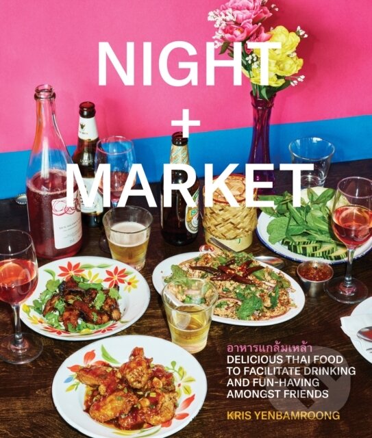 Kniha: Night + Market (Garrett Snyder a Kris Yenbamroong). Clarkson Potter, 2017 Kniha: Night + Market (Garrett Snyder a Kris Yenbamroong). Clarkson Potter, 2017