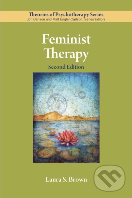 Kniha: Feminist Therapy (Laura S. Brown). American Psychological Association, 2018 Kniha: Feminist Therapy (Laura S. Brown). American Psychological Association, 2018