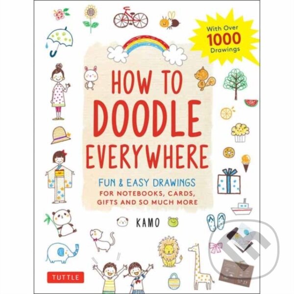 Kniha: How to Doodle Everywhere (Kamo). Tuttle Publishing, 2020 Kniha: How to Doodle Everywhere (Kamo). Tuttle Publishing, 2020