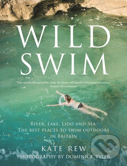 Kniha: Wild Swim (Kate Rew). Guardian Faber, 2021 Kniha: Wild Swim (Kate Rew). Guardian Faber, 2021