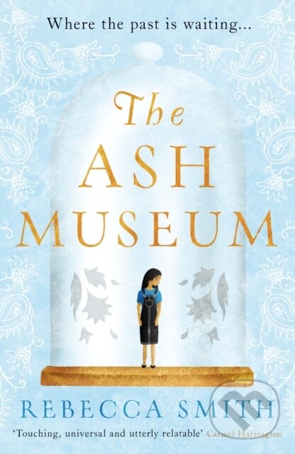 Kniha: The Ash Museum (Rebecca Smith). Legend Press Ltd, 2021 Kniha: The Ash Museum (Rebecca Smith). Legend Press Ltd, 2021