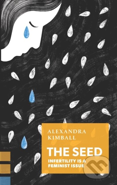 Kniha: The Seed (Alexandra Kimball). Coach House Books, 2019 Kniha: The Seed (Alexandra Kimball). Coach House Books, 2019