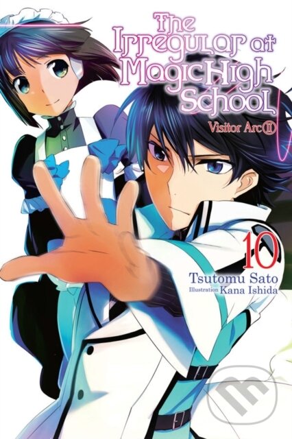 Kniha: The Irregular at Magic High School, Vol. 10 (light novel) (Kana Ishida a Tsutomu Sato). Yen Press, 2018 Kniha: The Irregular at Magic High School, Vol. 10 (light novel) (Kana Ishida a Tsutomu Sato). Yen Press, 2018