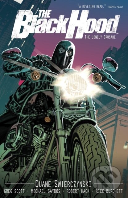 Kniha: The Black Hood Vol. 2 (Duane Swierczynski). Archie Comics, 2018 Kniha: The Black Hood Vol. 2 (Duane Swierczynski). Archie Comics, 2018