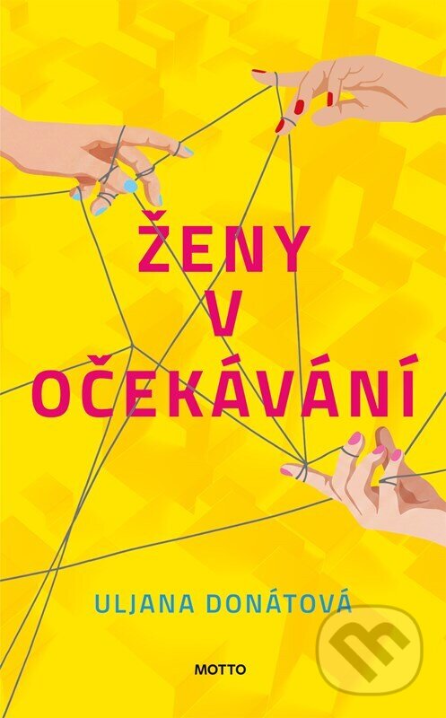 Kniha: Ženy v očekávání (Uljana Donátová). Motto, 2026 Kniha: Ženy v očekávání (Uljana Donátová). Motto, 2026