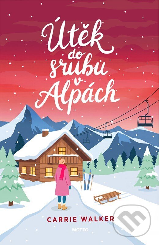 Kniha: Útěk do srubu v Alpách (Carrie Walker). Motto, 2026 Kniha: Útěk do srubu v Alpách (Carrie Walker). Motto, 2026