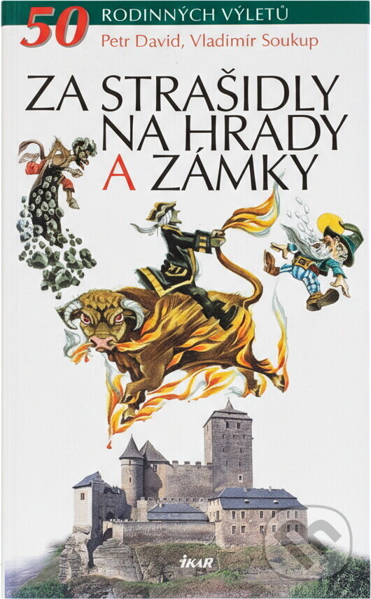 Kniha: Za strašidly na hrady a zámky (Karel Pichlík, Petr, Petr David; Vladimír Soukup, Soukup; Zd a Vladimír David). Ikar CZ, 2005 Kniha: Za strašidly na hrady a zámky (Karel Pichlík, Petr, Petr David; Vladimír Soukup, Soukup; Zd a Vladimír David). Ikar CZ, 2005