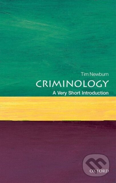 Kniha: Criminology (Tim Newburn). Oxford University Press, 2018 Kniha: Criminology (Tim Newburn). Oxford University Press, 2018