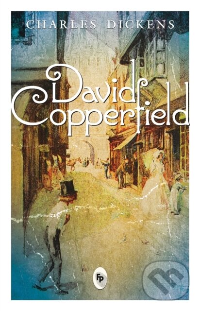 Kniha: David Copperfield (Charles Dickens). , 2017 Kniha: David Copperfield (Charles Dickens). , 2017