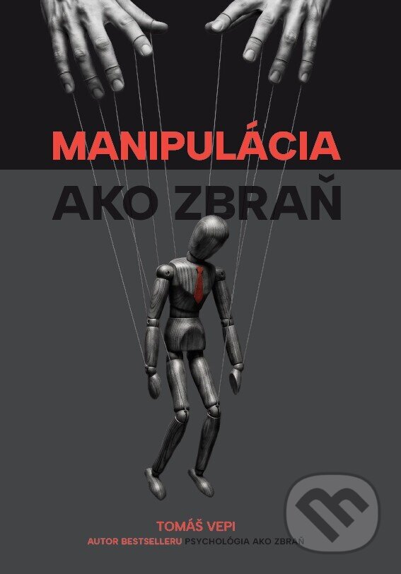 E-kniha: Manipulácia ako zbraň (Tomáš Vepi). Speakfluence, 2026 E-kniha: Manipulácia ako zbraň (Tomáš Vepi). Speakfluence, 2026
