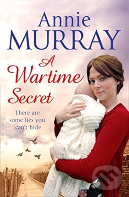 Kniha: A WARTIME SECRET (Murray Annie). Pan Macmillan, 2017 Kniha: A WARTIME SECRET (Murray Annie). Pan Macmillan, 2017