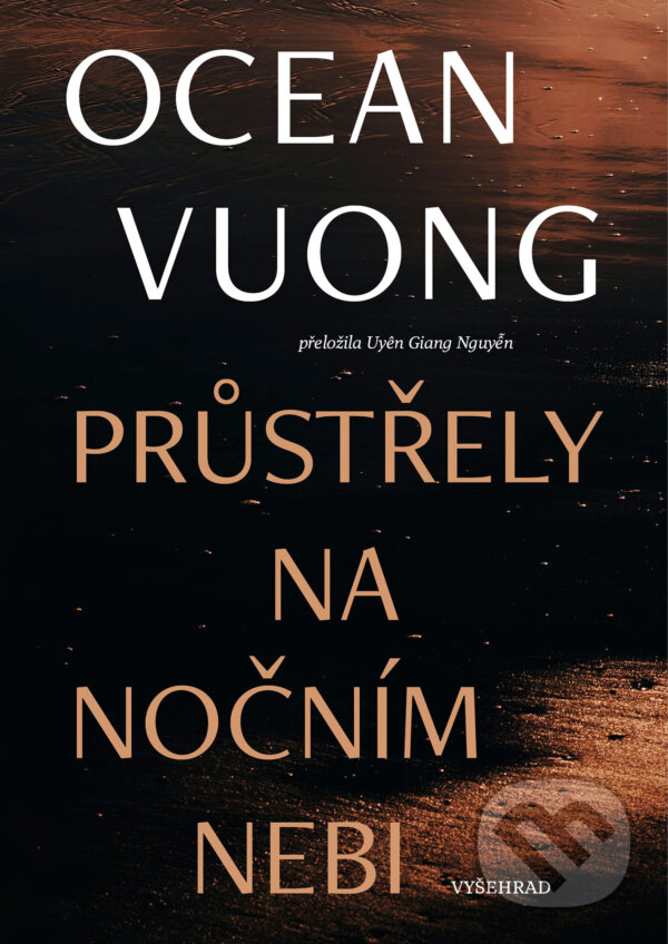 E-kniha: Průstřely na nočním nebi (Ocean Vuong). Vyšehrad, 2026 E-kniha: Průstřely na nočním nebi (Ocean Vuong). Vyšehrad, 2026