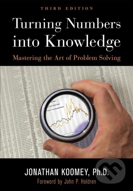Kniha: Turning Numbers into Knowledge (Jonathan Garo Koomey). Analytics, 2017 Kniha: Turning Numbers into Knowledge (Jonathan Garo Koomey). Analytics, 2017