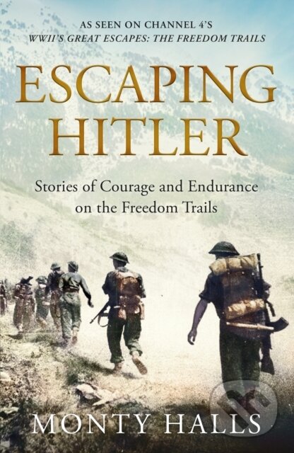Kniha: Escaping Hitler (Monty Halls). Sidgwick & Jackson, 2017 Kniha: Escaping Hitler (Monty Halls). Sidgwick & Jackson, 2017