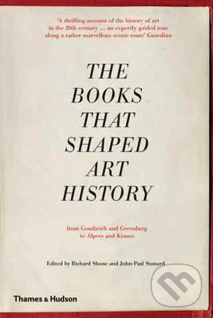 Kniha: The Books that Shaped Art History (John-Paul Stonard a Richard Shone). Thames & Hudson, 2017 Kniha: The Books that Shaped Art History (John-Paul Stonard a Richard Shone). Thames & Hudson, 2017