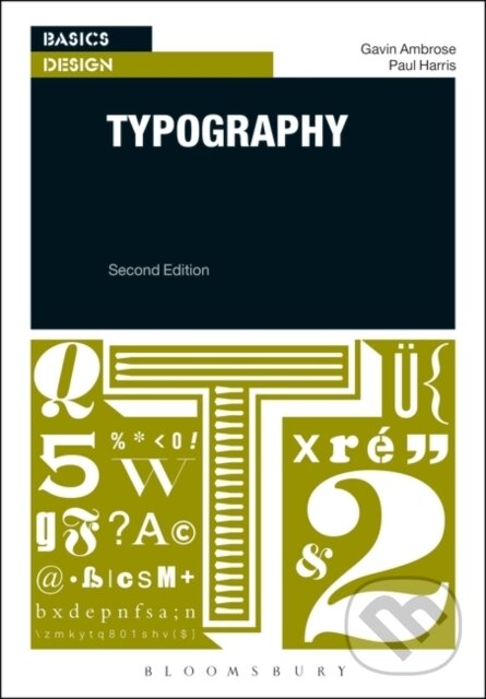 Kniha: Typography (Gavin Ambrose a Paul Harris). Bloomsbury, 2017 Kniha: Typography (Gavin Ambrose a Paul Harris). Bloomsbury, 2017