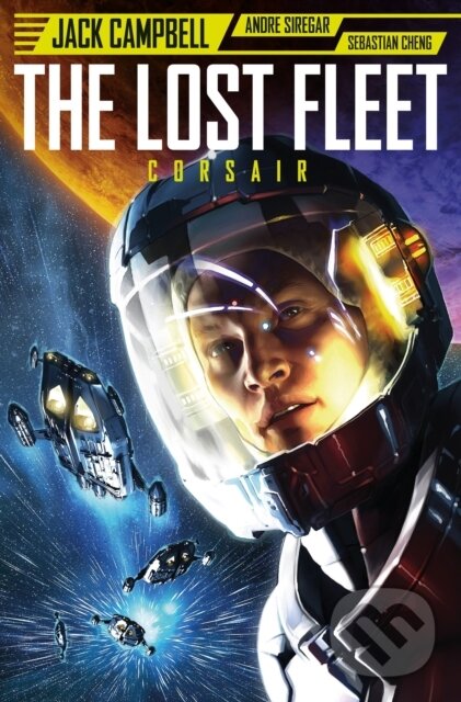 Kniha: Lost Fleet: Corsair (Jack Campbell). , 2018 Kniha: Lost Fleet: Corsair (Jack Campbell). , 2018