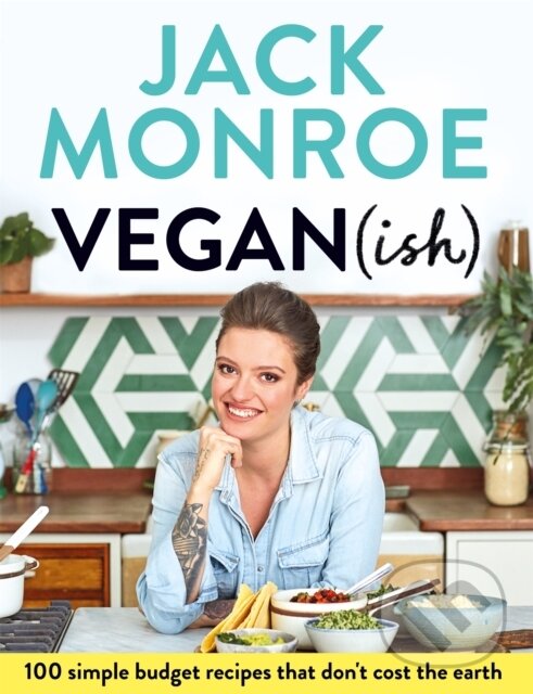 Kniha: Vegan (ish) (Jack Monroe). Bluebird, 2019 Kniha: Vegan (ish) (Jack Monroe). Bluebird, 2019