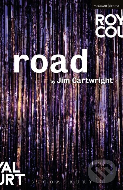 Kniha: Road (Cartwright Jim). Methuen Drama, 2017 Kniha: Road (Cartwright Jim). Methuen Drama, 2017