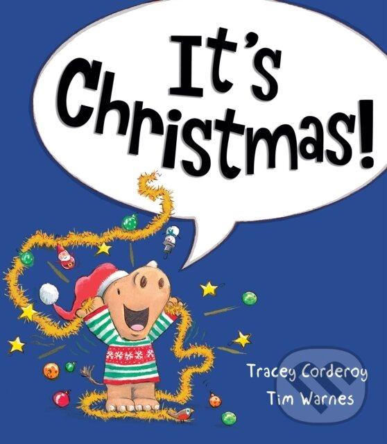 Kniha: It’s Christmas! (Tracey Corderory). Little Tiger, 2018 Kniha: It’s Christmas! (Tracey Corderory). Little Tiger, 2018