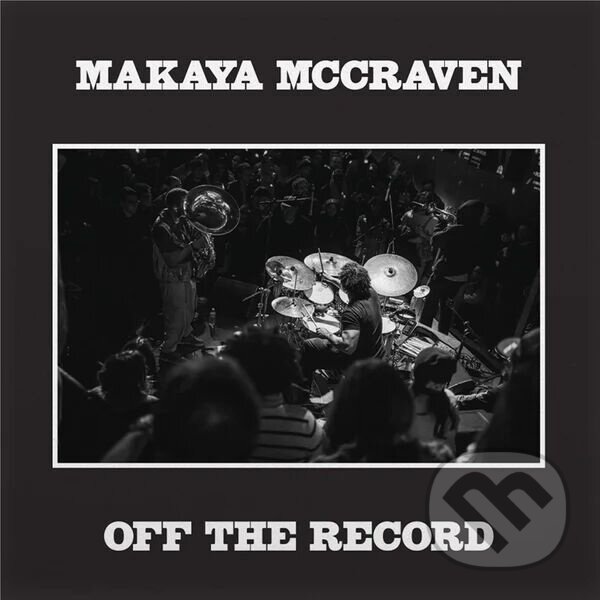 Hudobné CD: Makaya McCraven: Off The Record (Bertus). Bertus, 2025 Hudobné CD: Makaya McCraven: Off The Record (Bertus). Bertus, 2025