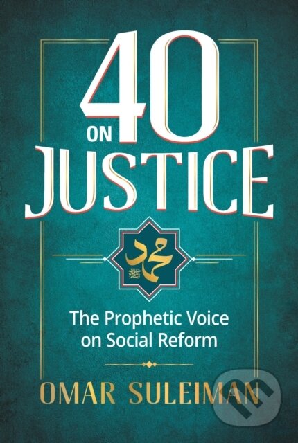 Kniha: 40 on Justice (Omar Suleiman). , 2021 Kniha: 40 on Justice (Omar Suleiman). , 2021