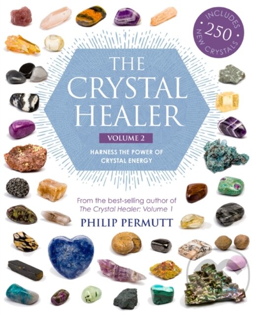 Kniha: The Crystal Healer: Volume 2 (Philip Permutt). CICO Books, 2018 Kniha: The Crystal Healer: Volume 2 (Philip Permutt). CICO Books, 2018