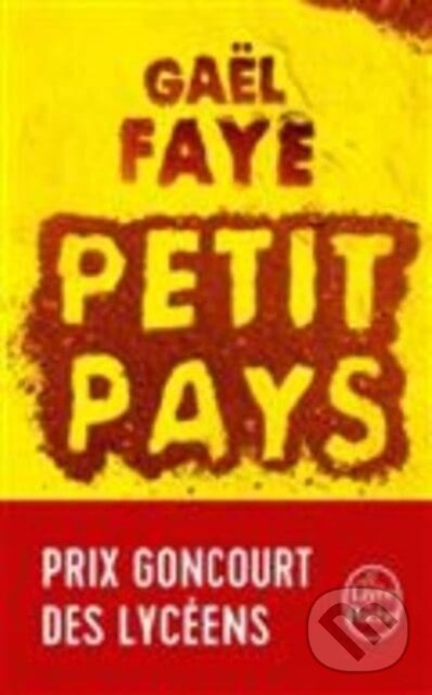 Kniha: Petit pays (Faye Gael). Le Livre De Poche, 2017 Kniha: Petit pays (Faye Gael). Le Livre De Poche, 2017