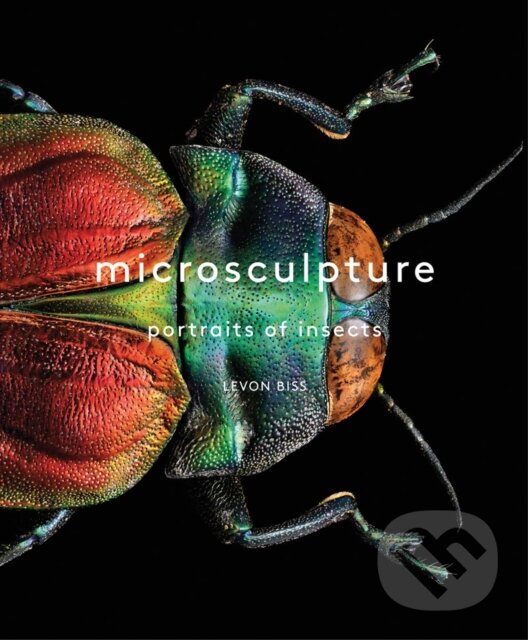 Kniha: Microsculpture (Levon Biss). ABRAMS, 2017 Kniha: Microsculpture (Levon Biss). ABRAMS, 2017