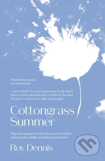 Kniha: Cottongrass Summer (Roy Dennis). Saraband, 2020 Kniha: Cottongrass Summer (Roy Dennis). Saraband, 2020